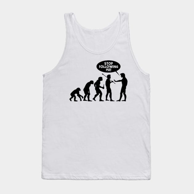 Stop Following Me Tank Top by Three Meat Curry